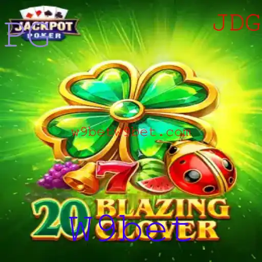 Desvendando o Mundo de 20BlazingClover: O Jogo de Apostas Mais Quente da W9bet