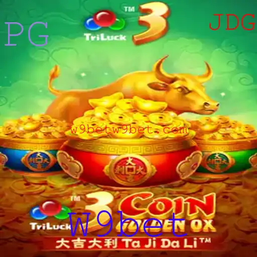 Descubra o Fascinante Mundo do Jogo Online 3CoinGoldenOX na W9bet