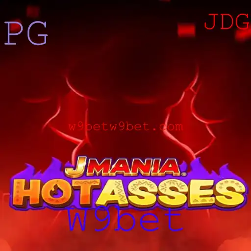 Descubra as Atrações do Jogo JManiaHotAsses e a Plataforma W9bet